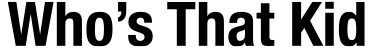 Who's That Kid logo